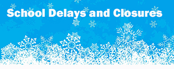 School delays and closings